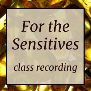 For the Sensitives